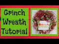 GRINCH WREATH TUTORIAL HOW THE GRINCH STOLE CHRISTMAS WREATH CHRISTMAS WREATH TUTORIAL CHRISTMAS