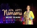 Download Lagu Heidy Diana - Apa Arti Namamu (Video Clip)