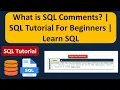 What is SQL Comments SQL Tutorial For Beginners Learn SQL