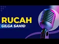 Download Lagu Rucah - Karaoke Versi Gilga Sahid Nada Original