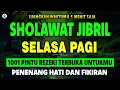 Download Lagu SHOLAWAT JIBRIL MERDU PENARIK REZEKI, Sholawat Nabi Muhammad SAW, SALAWAT JIBRIL MERDU
