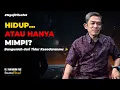 Lagu Rahasia Mimpi: Jangan-Jangan Hidup Ini Hanya Tidur Panjang? – Dr. Fahruddin Faiz