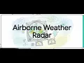 Optimum Use And Operation Of Airborne Weather Radar