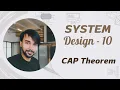 System Design - Part 10 CAP Theorem and use cases Nikhil Lohia