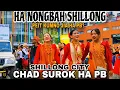 Download Lagu Ha SOR BAH SHILLONG😍||CHAD SUROK DAPOI PB|PEIT Phin Ioh i haduh ban da Kut😍SENGRAIJ Niamtre Shillong