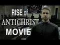 Download Lagu How The Antichrist Rises to Power (Rise of The Antichrist Movie)