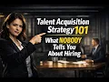 Talent Acquisition Strategy 101 - Part 1
