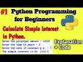 Python Programming for Beginners Program 1 - How to find Simple Interest Ritesh Panigrahi