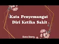 Lagu Kata-Kata Penyamangat Buat Diri Sendiri yang Lagi Sakit