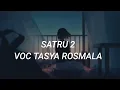 Download Lagu Satru 2 -Tasya rosmala(lirik)