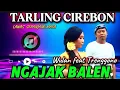 Download Lagu TARLING CIREBON LAWAS PALING ENAK||NGAJAK BALEN
