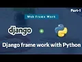 Django web frame work with Python Tech Cookie Part-1