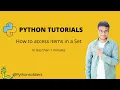 How to access items in a Set Python Tutorial