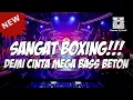 Download Lagu SANGAT BOXING!!! DJ DEMI CINTA JUNGLE DUTCH MEGA BASS BETON TERBARU