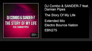 Download DJ Combo \u0026 SANDER-7 feat. Damian Pipes - The Story Of My Life (Extended Mix) MP3