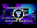 DJ BATAK MANDAR NI DAINANG I | DJ BATAK TERBARU 2022 || Jedag jedug tik tok viral