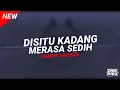 Download Lagu DJ DISITU KADANG MERASA ENAFF ABIESSS [DANI RMX]