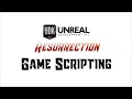 UDK RESURRECTION UE3 Fundamentals Game Scripting