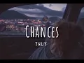 Thuy - Chances (Lyrics)