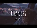 Download Lagu Thuy - Chances (Lyrics)