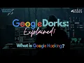 Google Dorks Google Hacking with Practical Demo Use Google like a hacker