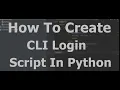 How To Create Cli Login Script In Python CodewithMobile