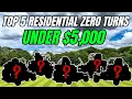 The Top 5 Residential Zero Turn Mowers UNDER 5 000 The BEST Buys of 2025