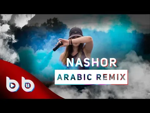 Download MP3 Arabic Remix - Nashor ( Burak Balkan & Sözer Sepetci Remix ) #ArabicVocalMix