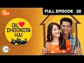 Dil Dhoondta Hai - Hindi Tv Serial - Full Ep - 20 - Stavan Shinde,Shivya Pathania Zee TV Mp3 Song Download