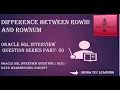 Difference between Rowid and Rownum - Oracle SQL interview Question Part