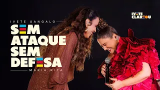ivete sangalo maria rita sem ataque sem defesa ivete clareou v deo oficial 