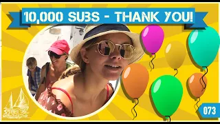 How we reached 10000 Subs on YouTube! Our Sailing Video Blogging Journey and a BIG Thank You