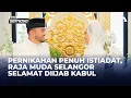 Download Lagu Pernikahan Diraja penuh istidat, Raja Muda Selangor selamat diijab kabul