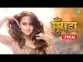 Download Lagu Mungda - Hindi Lyrics| Total Dhamaal | Sonakshi Sinha | Jyotica Tangri| Shaan |Subhro |Gourov-Roshin