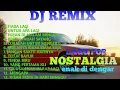 DJ REMIX NOSTALGIA TERBARU 2025 🎧