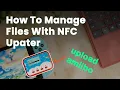 How to Use The NFC Updater to Manage Amiibo Files