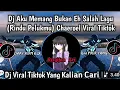 Download Lagu DJ AKU MEMANG BUKAN EH SALAH LAGU VIRAL TIKTOK | DJ RINDU PELUKMU - CHAEROEL SOUND TIKTOK