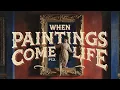 When Paintings Come to LIFE. PT2