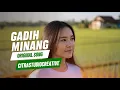 Download Lagu Judul: Gadis Minang Manih Bana – Pesona yang Susah Dilupakan ✨