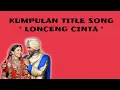 Download Lagu TITLE SONG LONCENG CINTA PART 1
