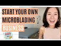 How I Launched My Microblading Business In JUST 2 Weeks