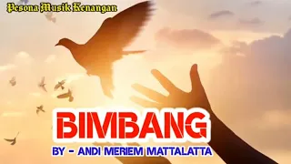 Download ANDI MERIEM MATTALATTA [ Bimbang - With Lyric ] MP3