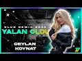 Ceylan Koynat - Yalan Oldu ( Y-Emre Music Club Remix )