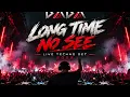 DADA - LONG TIME NO SEE - TECHNO SET 2026