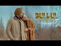 Download Lagu Bulbul | Satinder Sartaaj | Beat Minister | Official Video | Punjabi Romantic Song