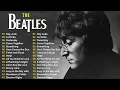 Lagu The Beatles Greatest Hits Full Album 🎶 Best Beatles Songs Collection Full Concert HD 2025