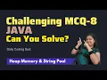 MCQ-8 Tricky Java Coding Questions with Solution Core Java Interview Preparation String Pool