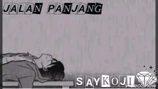 Download SAYKOJI FEAT GUNTUR - Jalan panjang (lirik) MP3