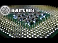 HOW IT S MADE CPU