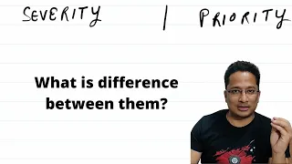 Difference between Severity and Priority in Software Testing